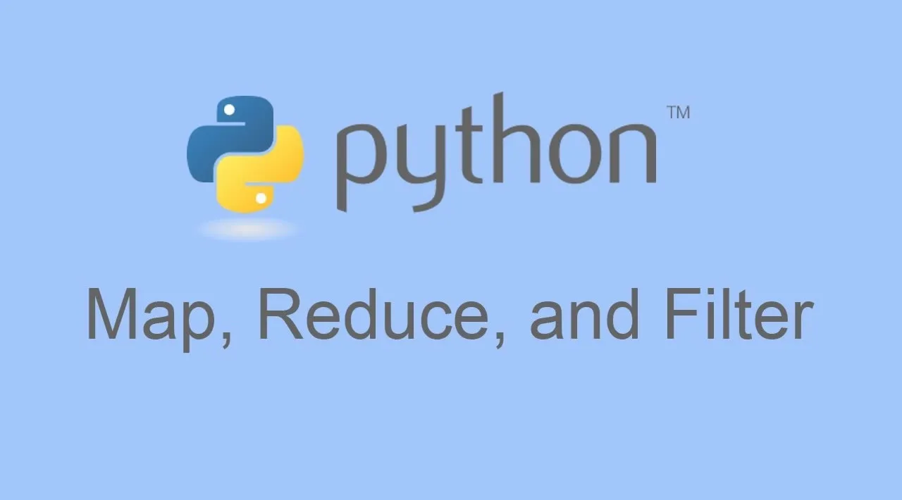 How To Use The Map(), Filter(), And Reduce() Functions In Python