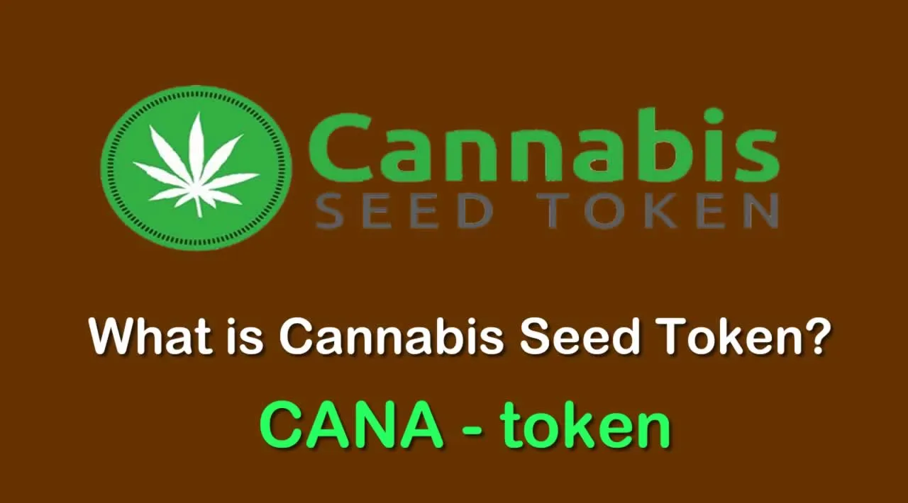 What is Cannabis Seed Token (CANA) | What is CANA token 