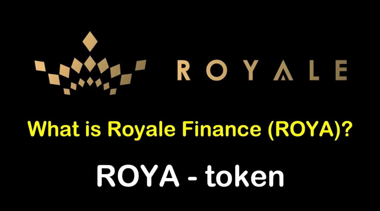 What is Royale Finance (ROYA) | What is ROYA token 