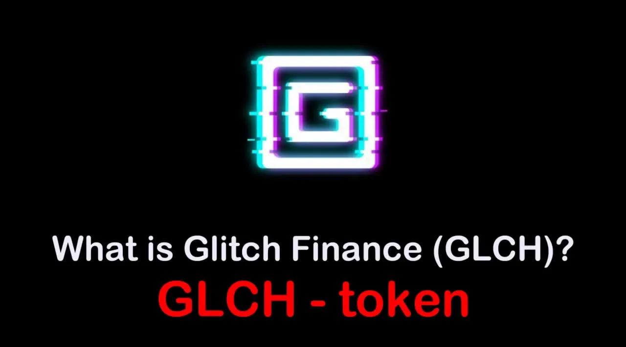 What is Glitch Finance (GLCH) | What is GLCH token 