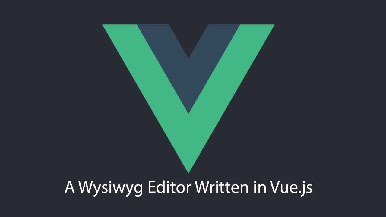 A Wysiwyg Editor Written in Vue.js