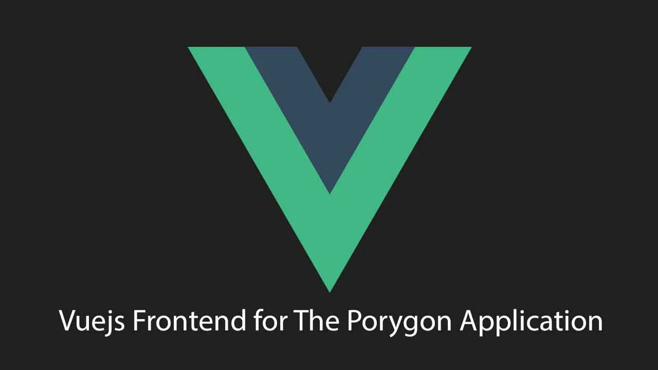Vuejs Frontend for The Porygon Application