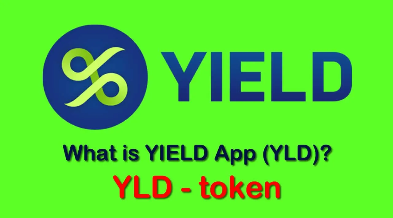 What is YIELD App (YLD) | What is YLD token 