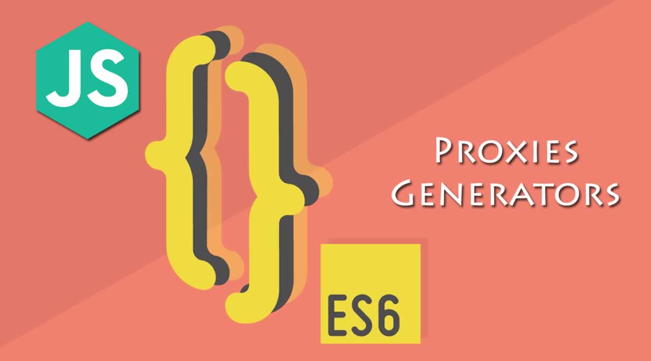 Proxies and Generators in JavaScript