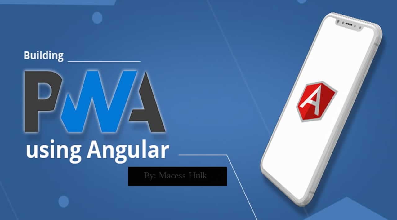 How to Build your First PWA using Angular 