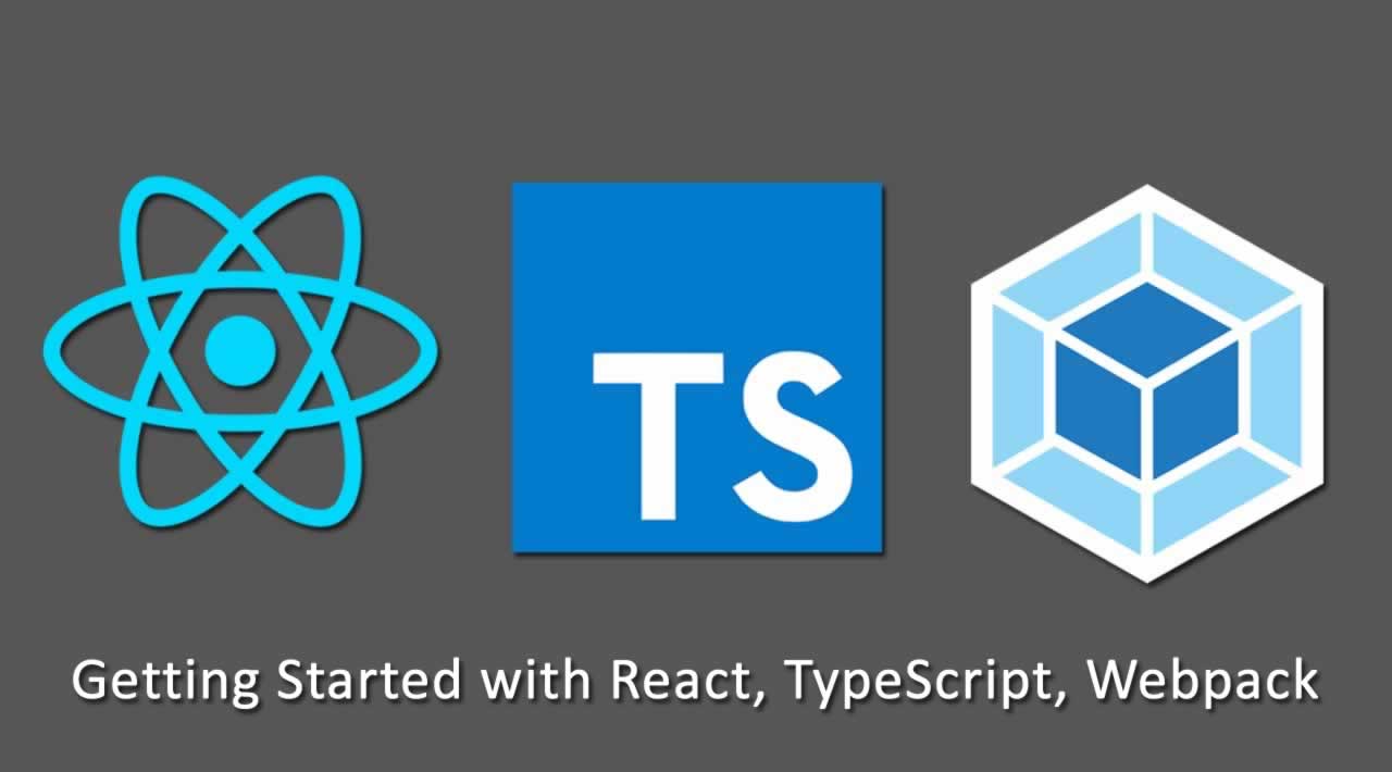 Getting Started with React, TypeScript and Webpack