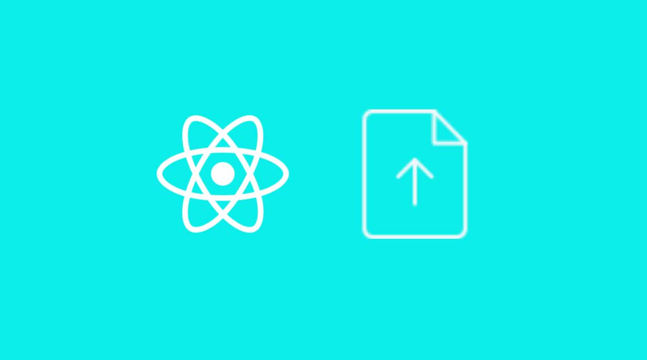 Creating a File Upload Component with React and Nodejs