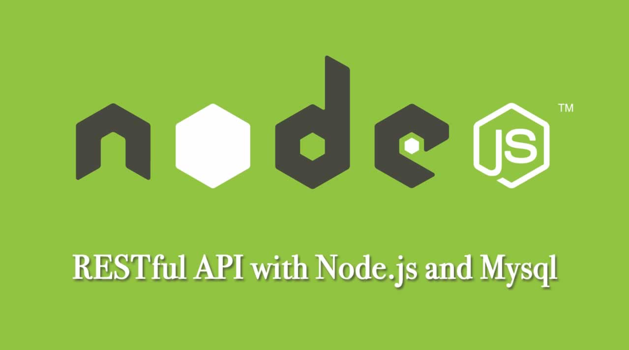 RESTful API with Node.js and Mysql