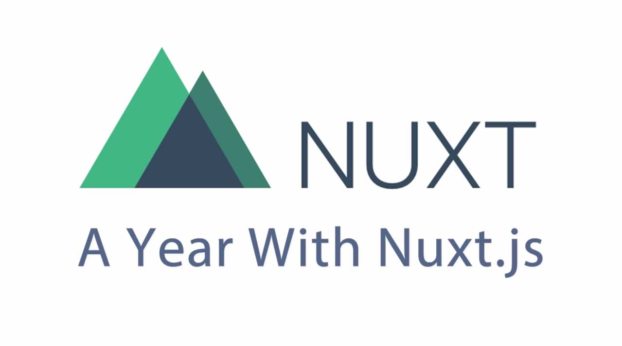 A Genuine Review of the Framework A Year With Nuxt.js