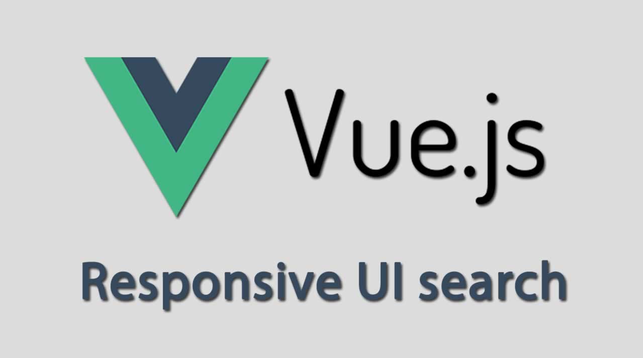 Learn How To Build Search UI with Vue.JS