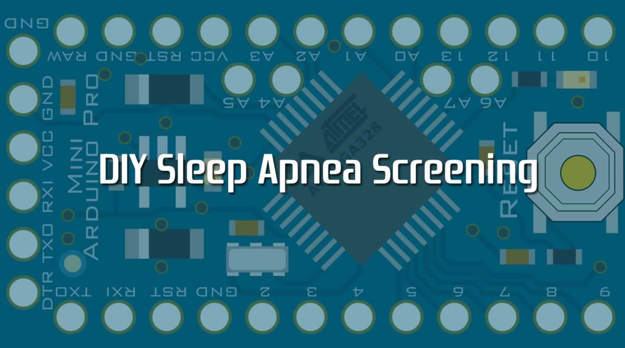 DIY Sleep Apnea Screening with Arduino Pro Mini