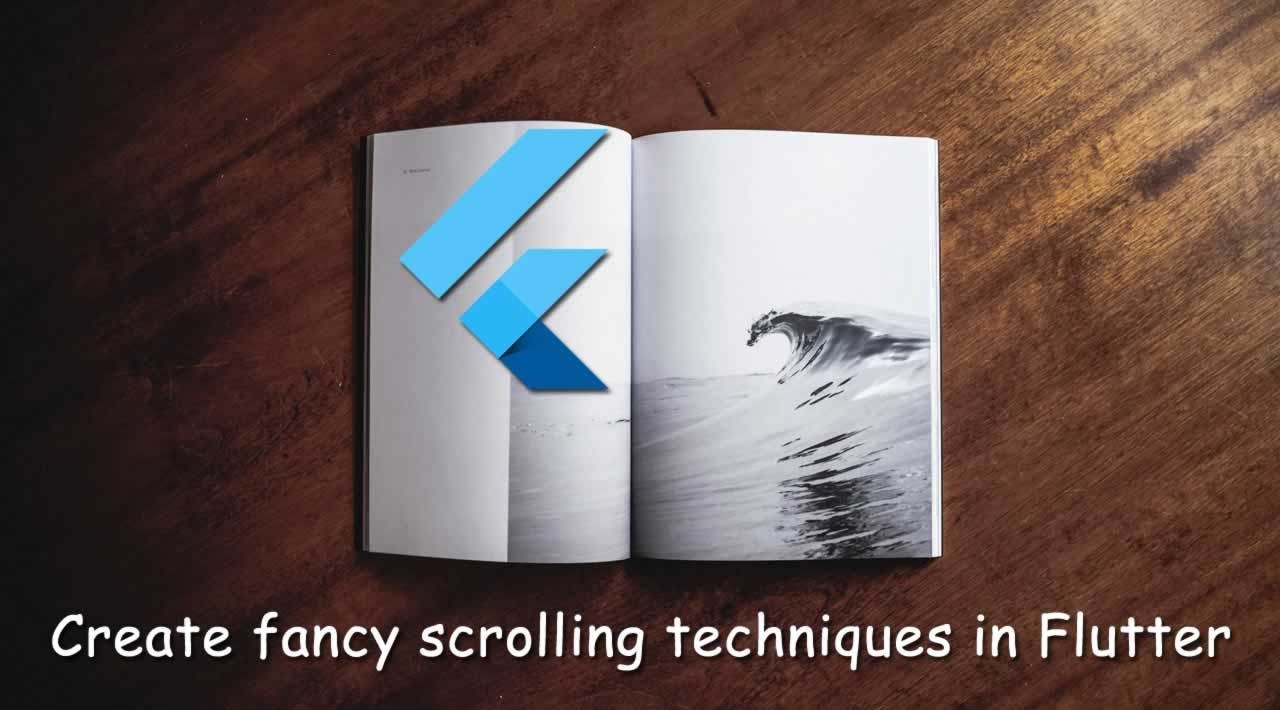 How to create fancy scrolling techniques in Flutter?