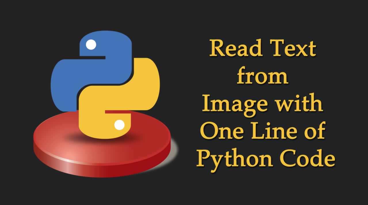 Python | Read Text from Image with One Line Code