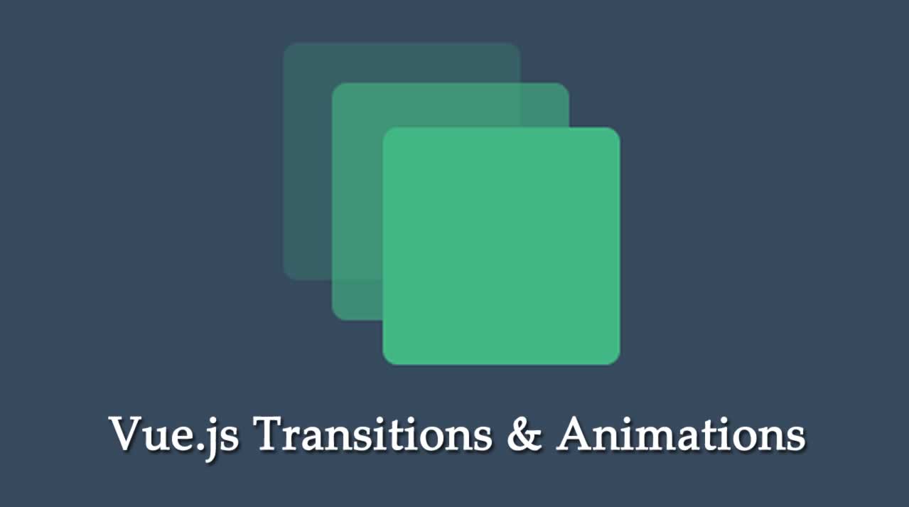 Vue.js Transitions & Animations - Design Better UX