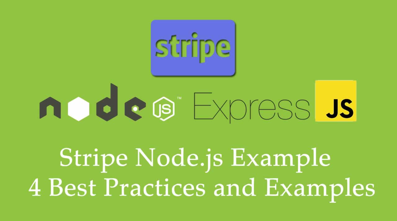 stripe-node-js-example-4-best-practices-and-examples