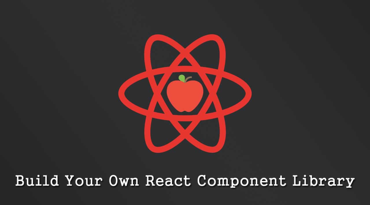 How to Build Your Own React Component Library?