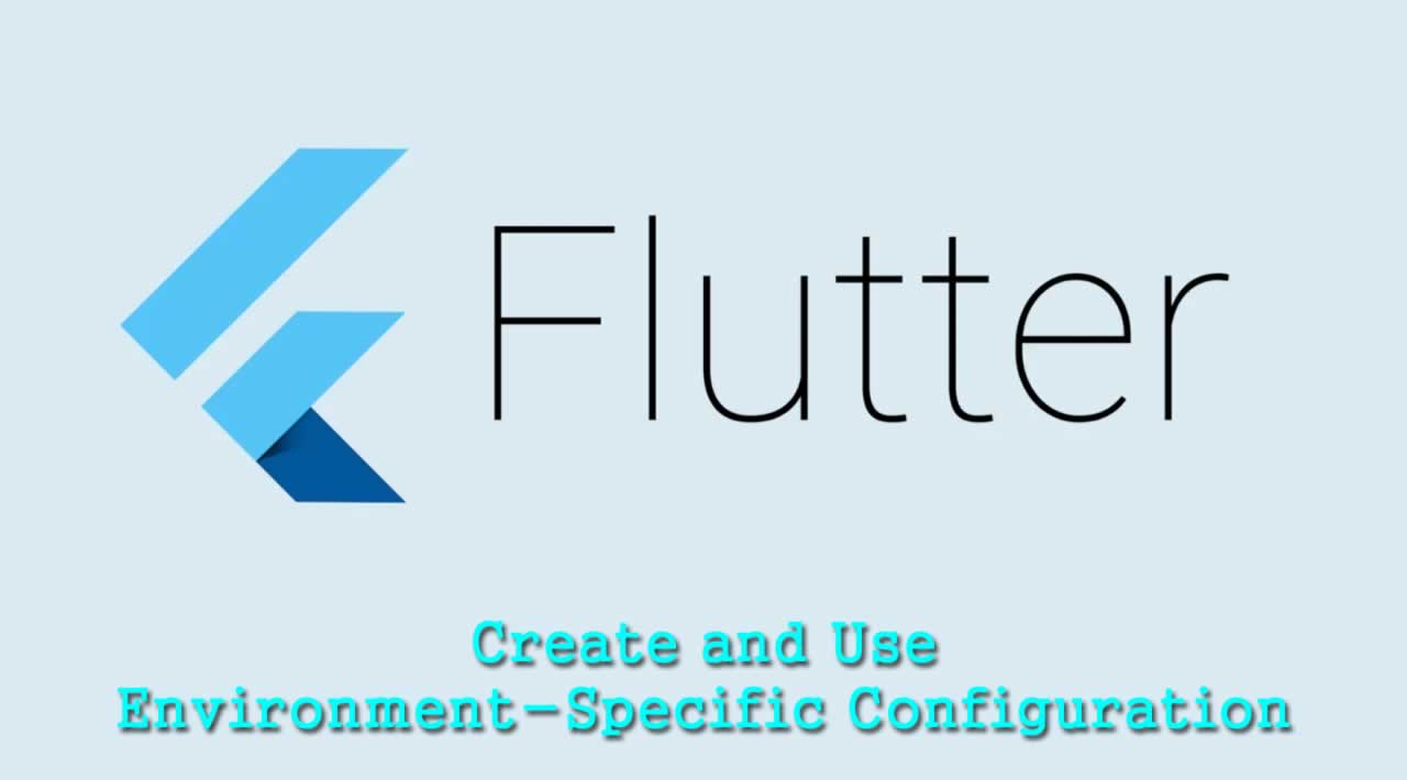 How to create and use environment-specific configuration in Flutter