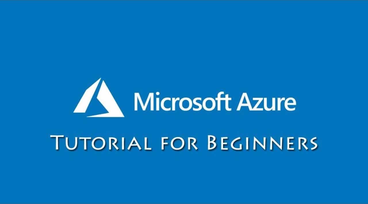 Learn Azure - Microsoft Azure Tutorial For Beginners