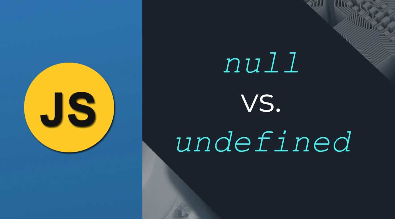 javascript-tutorial-null-vs-undefined