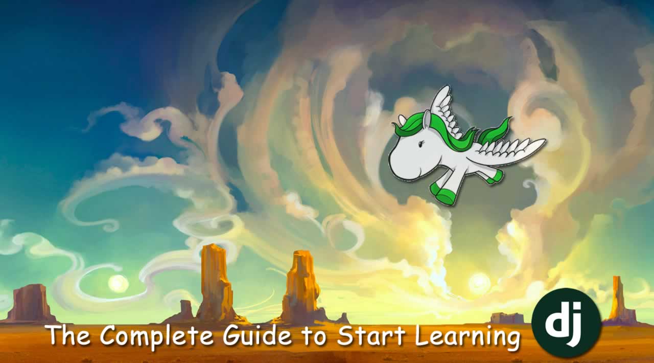 The Complete Guide to Start Learning Django