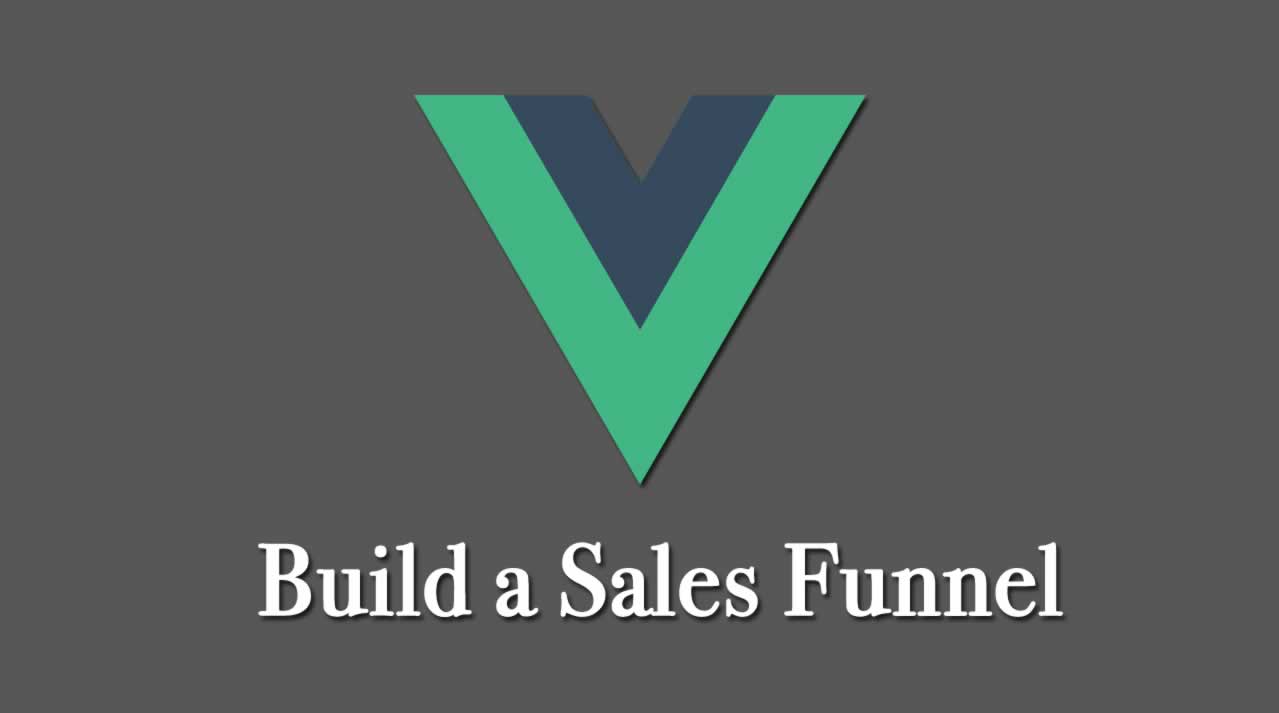 How to Build a Single-Page Sales Funnel App using Vue.js