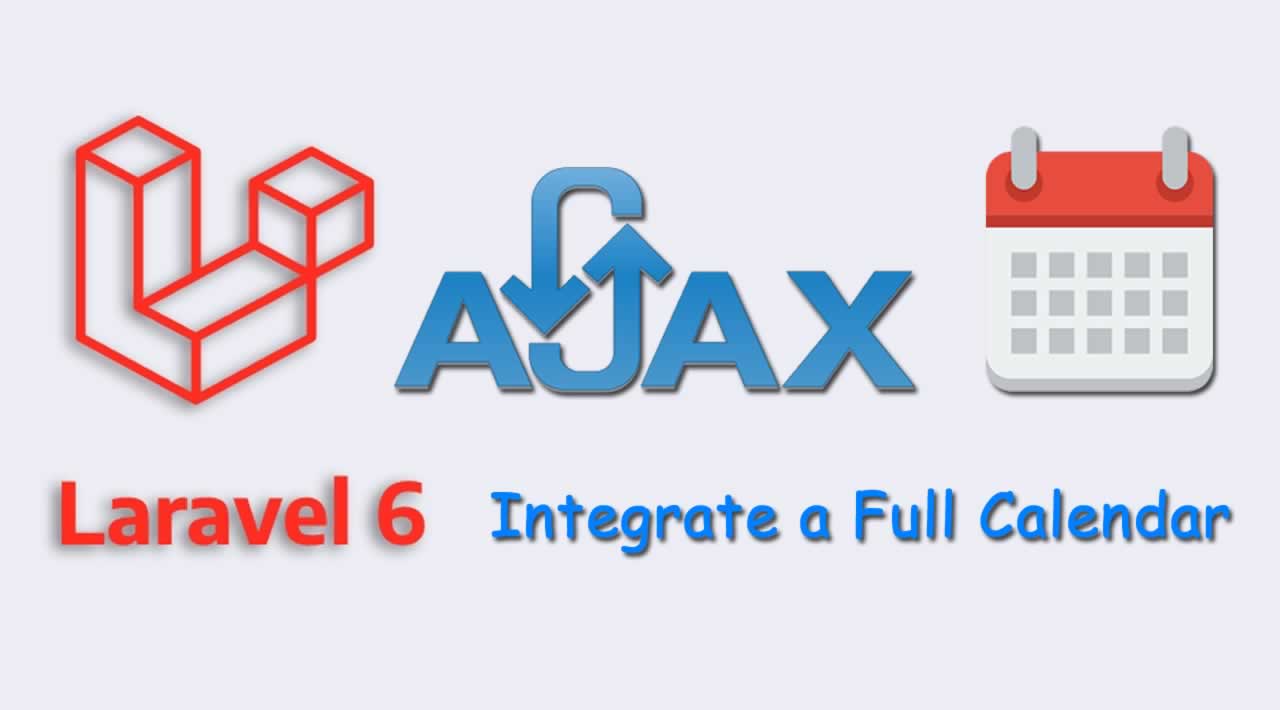 How to Integrate a Full Calendar in Laravel 6 Application?