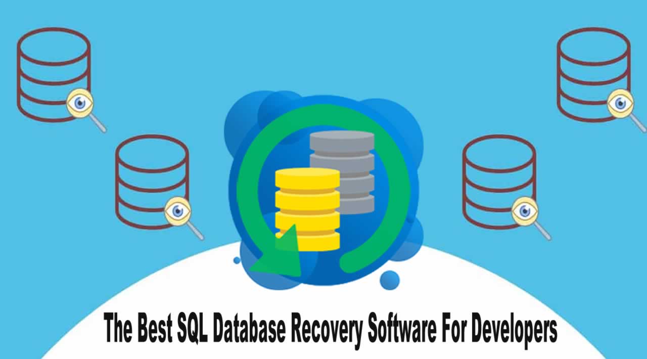 The Best SQL Database Recovery Software For Developers