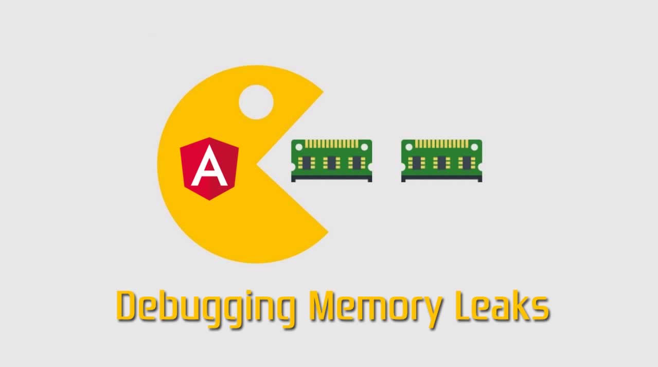 Debugging Memory Leaks in Angular
