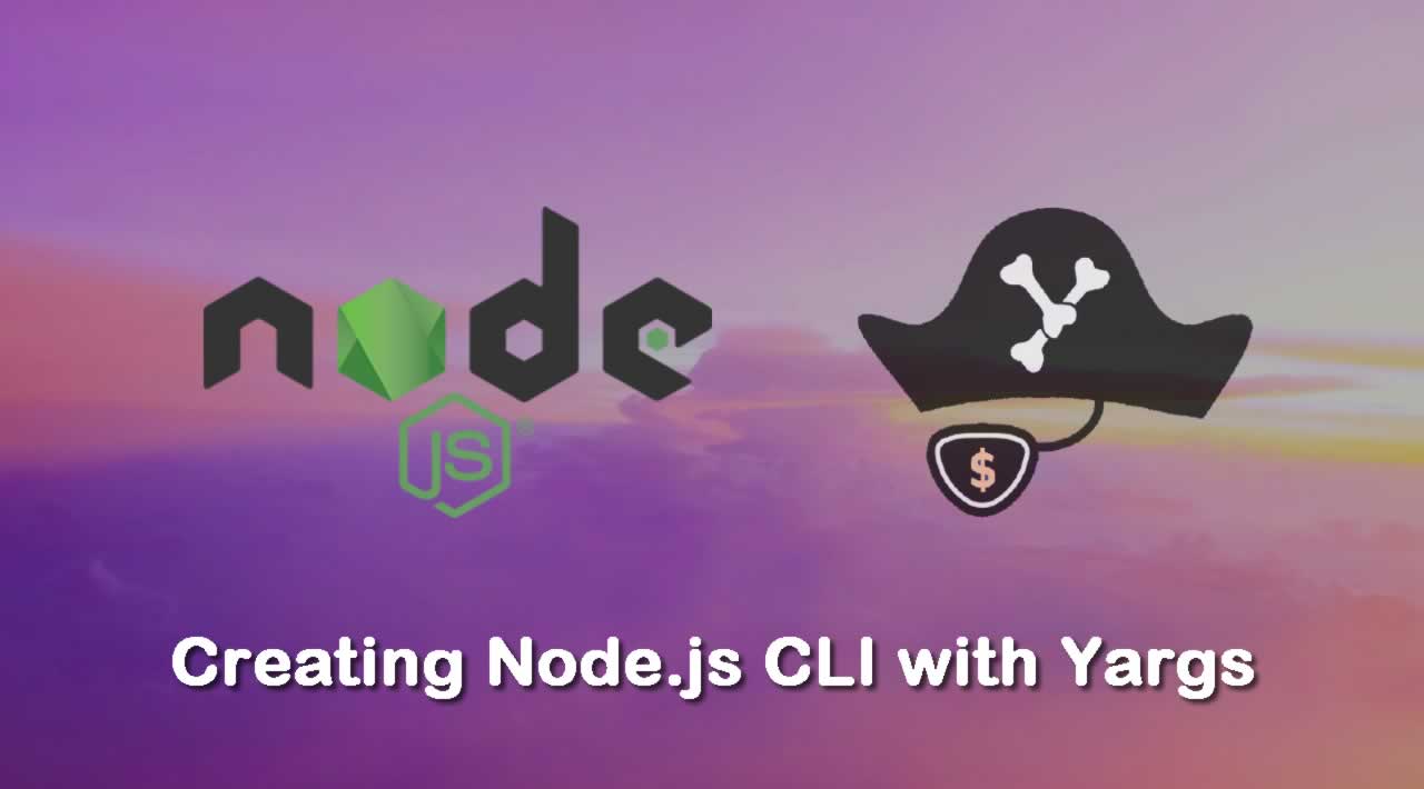 How to Create Node.js CLI with Yargs