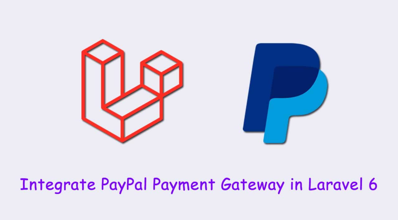 How to Integrate PayPal Payment Gateway in Laravel 6?