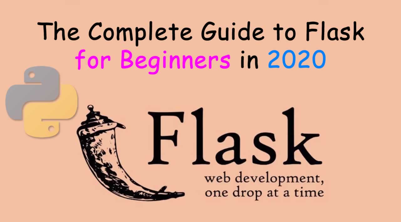 The Complete Guide to Flask for Beginners in 2020