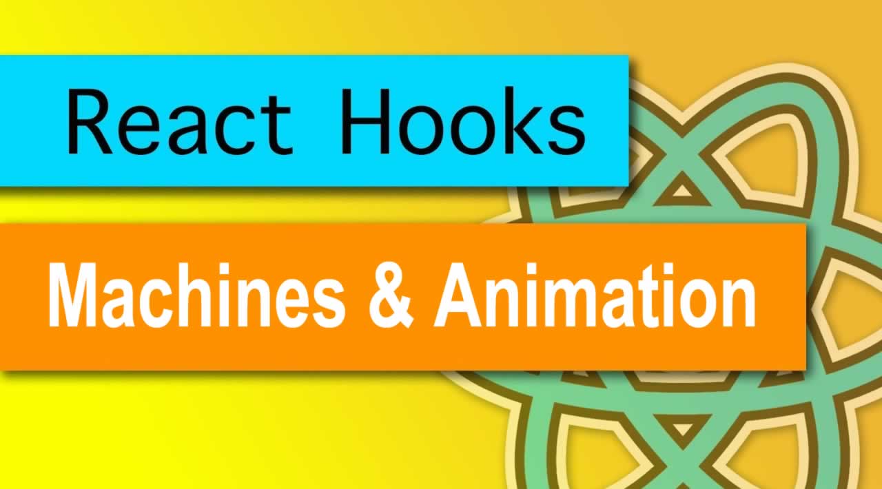 Using React Hooks for State Machines & Animation