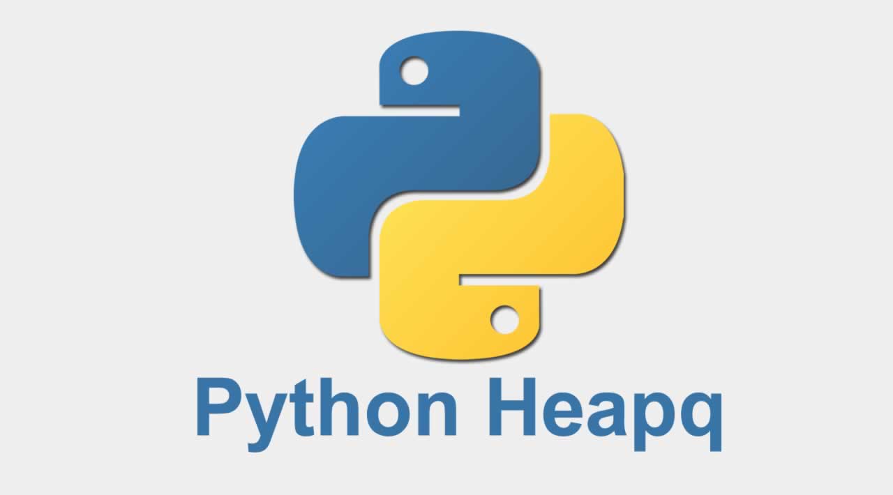 How to using Python Heapq for Beginners (With Examples)