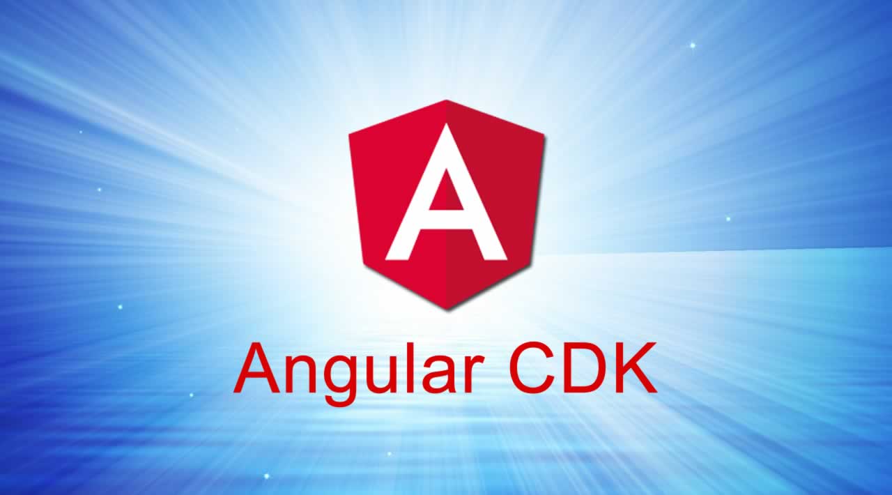 How to Use Angular CDK