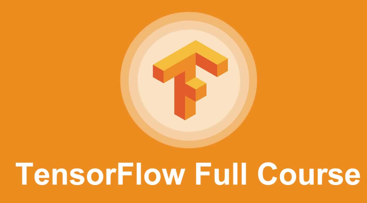 TensorFlow Full Course | Deep Learning with TensorFlow for Beginners