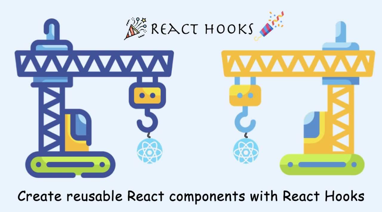 How To Create Reusable React Components With React Hooks?