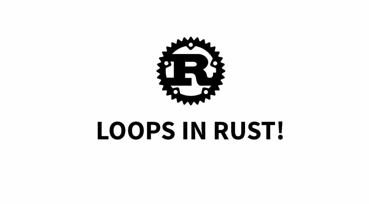The Rust Programming Language - Understanding Loops in Rust