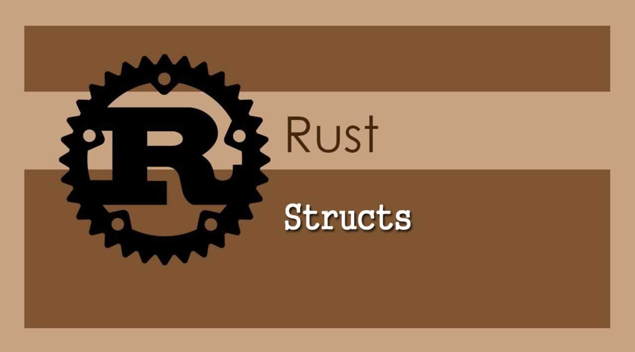 The Rust Programming Language - Understanding Structs in Rust