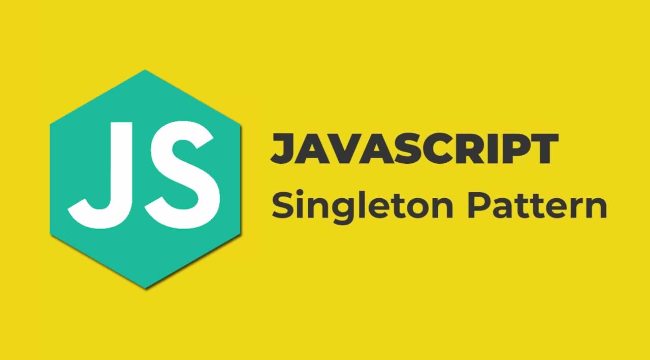 Understanding Design Patterns in JavaScript Singleton Pattern