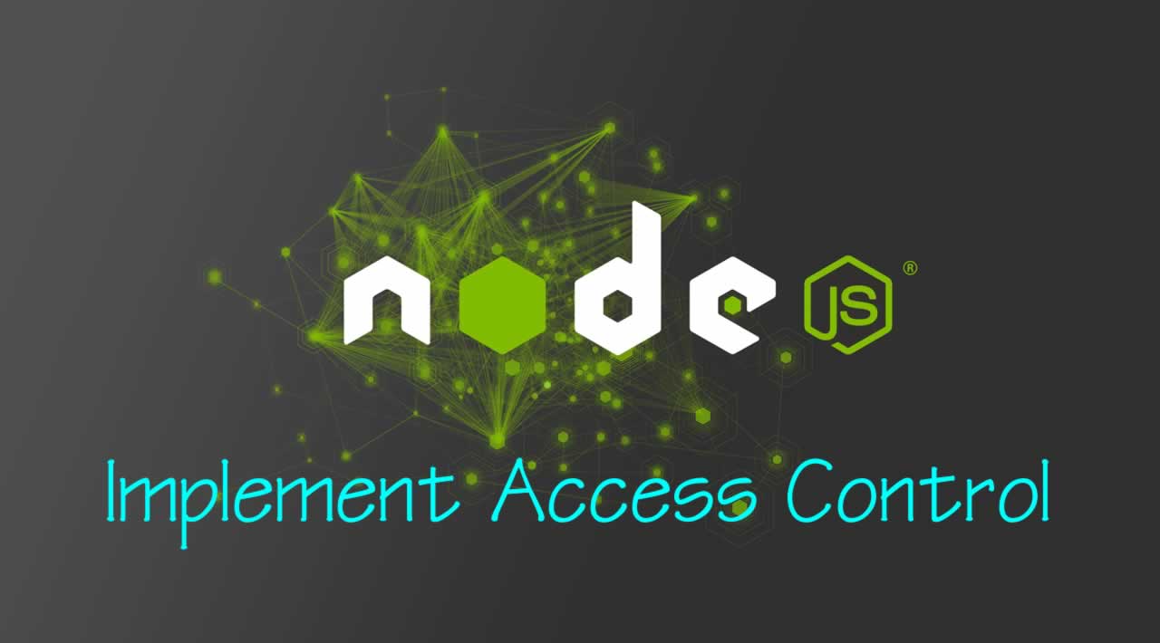 Implementing Access Control in a Node.js application
