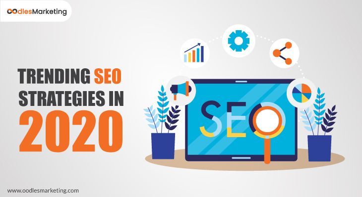 Trending SEO Strategies that will Dominate in 2020