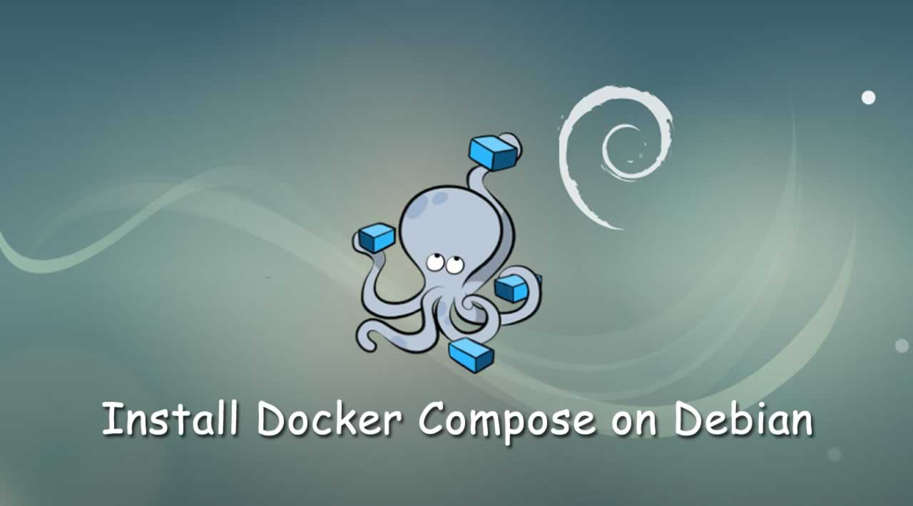 How to Install Docker Compose on Debian 10