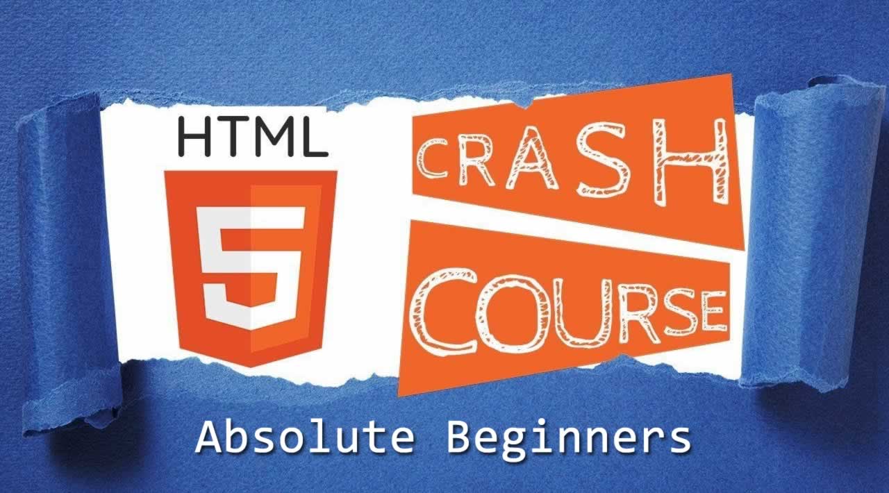 HTML Crash Course For Absolute Beginners