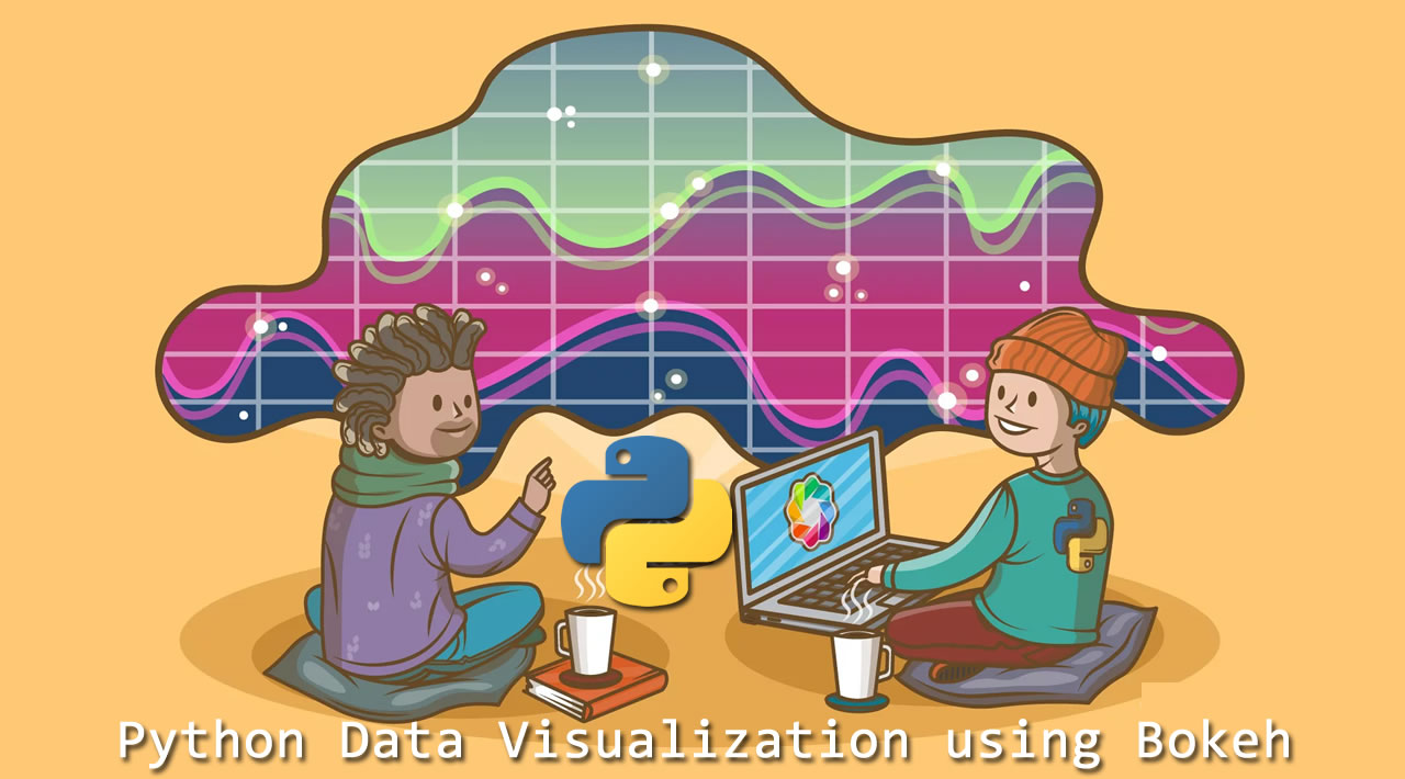 Get started with Python Data Visualization using Bokeh Library