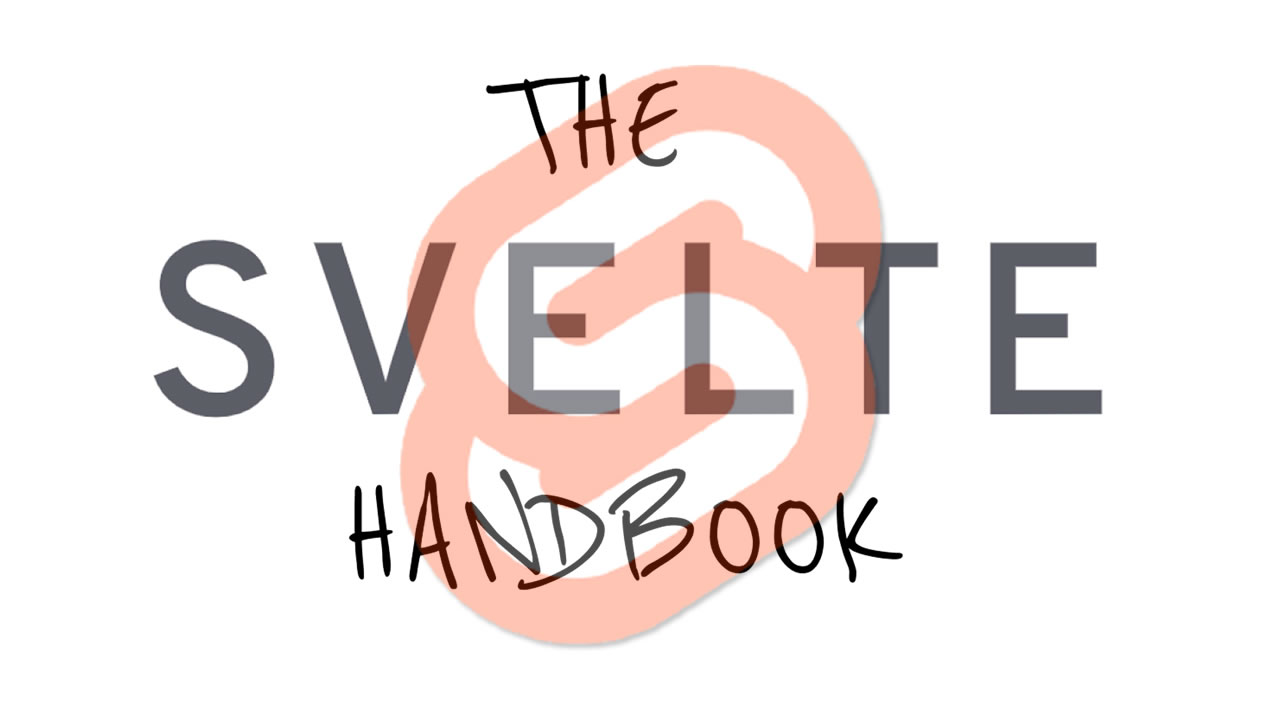 Learn Svelte - The Svelte Handbook for Absolute Beginners