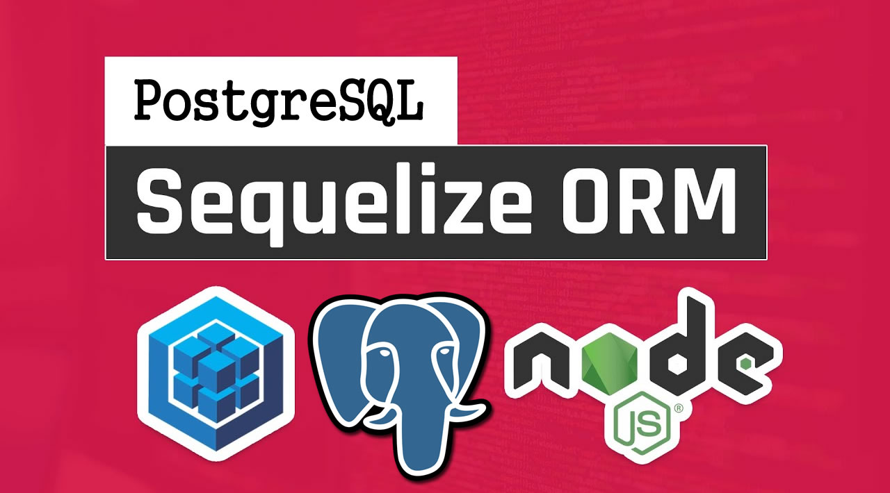 Learn Use PostgreSQL Getting Started With Sequelize And PostgreSQL