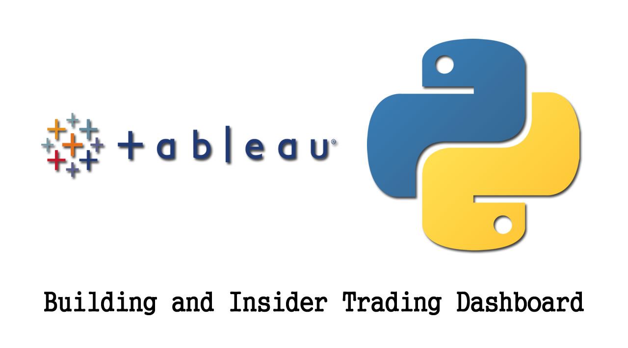 Building and Insider Trading Dashboard with Python and Tableau