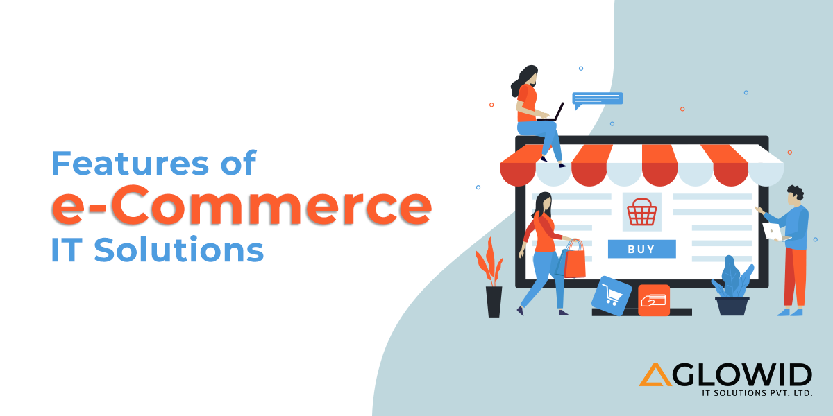 Features of eCommerce IT Solutions