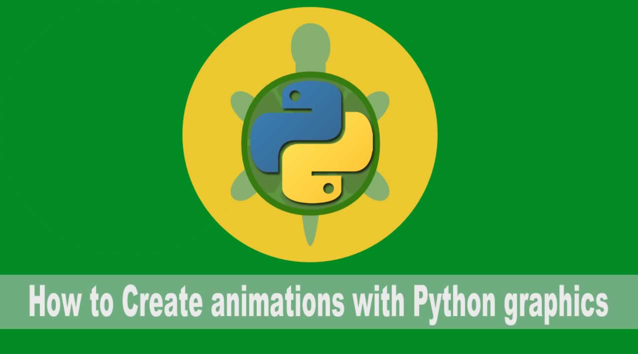 How to Create animations with Python graphics