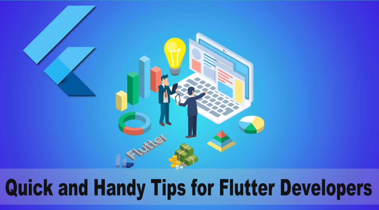 Quick and Handy Tips for Flutter Developers 